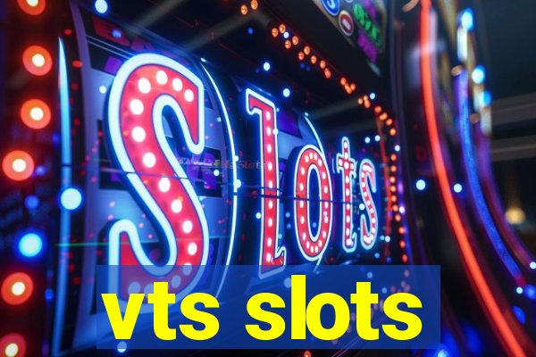 vts slots